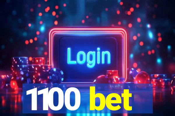 1100 bet