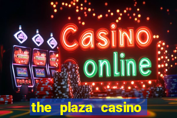 the plaza casino in las vegas