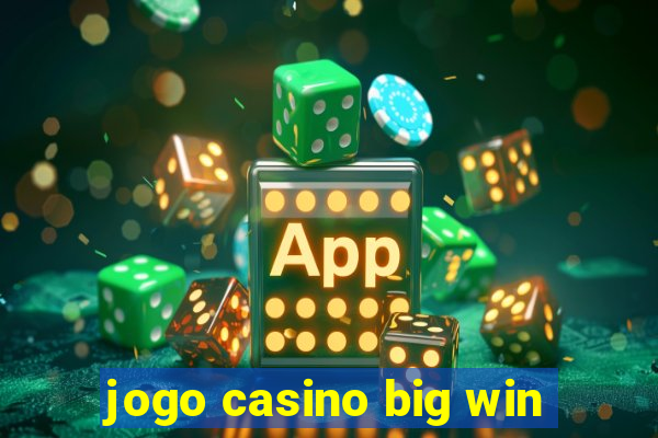 jogo casino big win