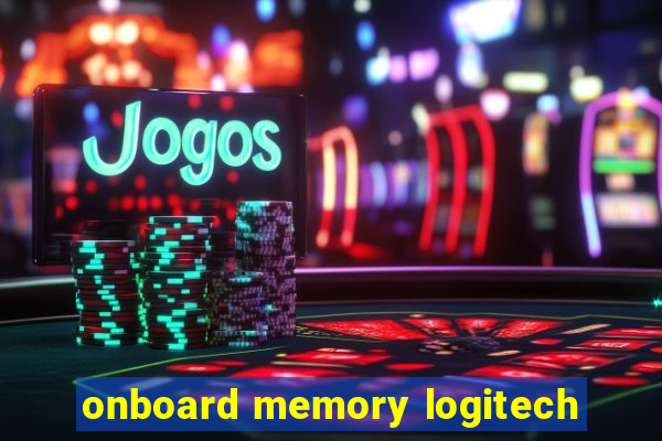 onboard memory logitech