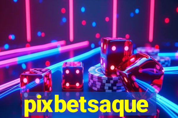 pixbetsaque