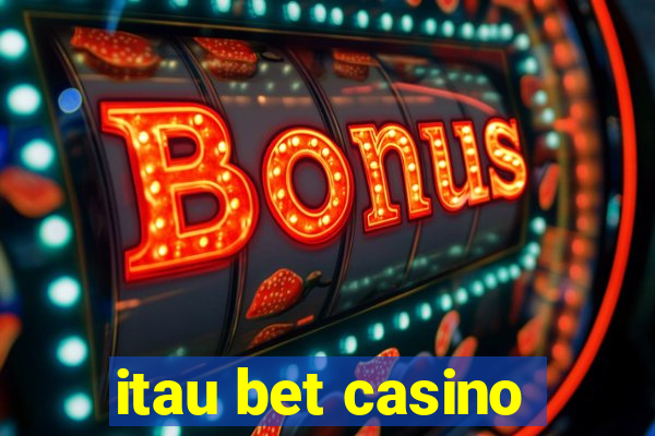 itau bet casino