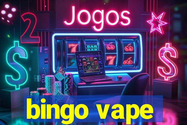 bingo vape