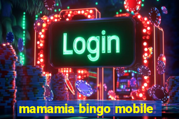 mamamia bingo mobile