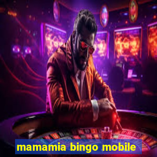 mamamia bingo mobile