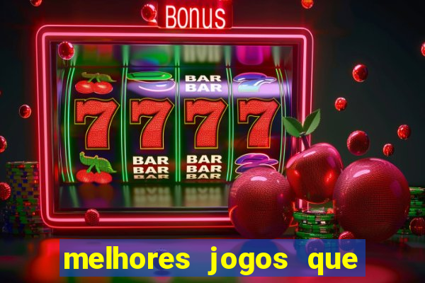 melhores jogos que d?o dinheiro de verdade