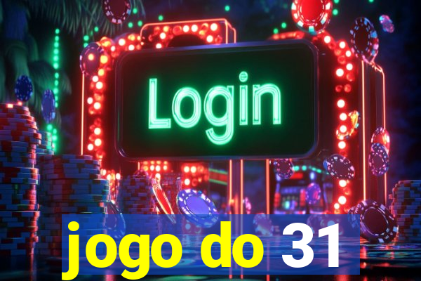 jogo do 31