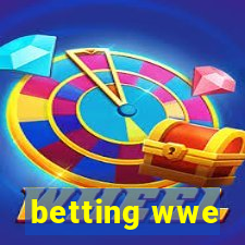 betting wwe