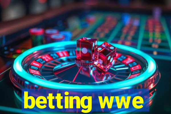 betting wwe