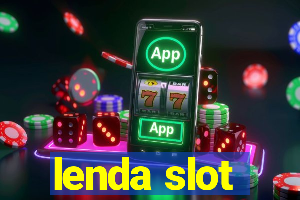 lenda slot