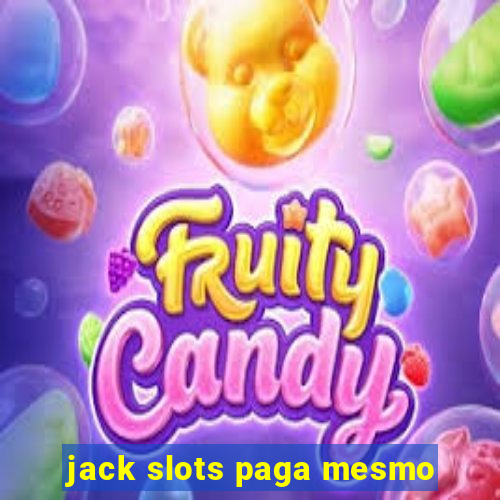 jack slots paga mesmo