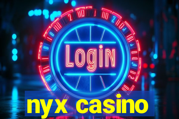 nyx casino