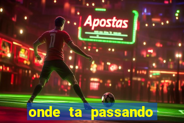 onde ta passando jogo da champions