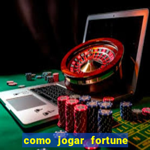 como jogar fortune tiger no modo demo