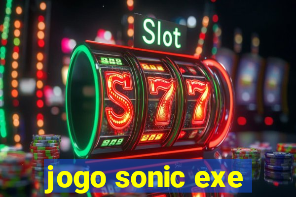 jogo sonic exe