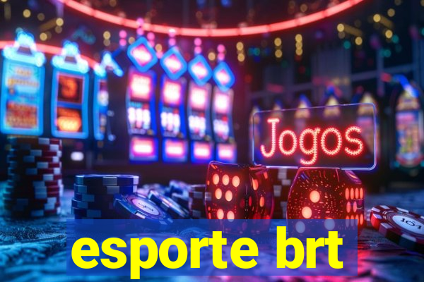 esporte brt