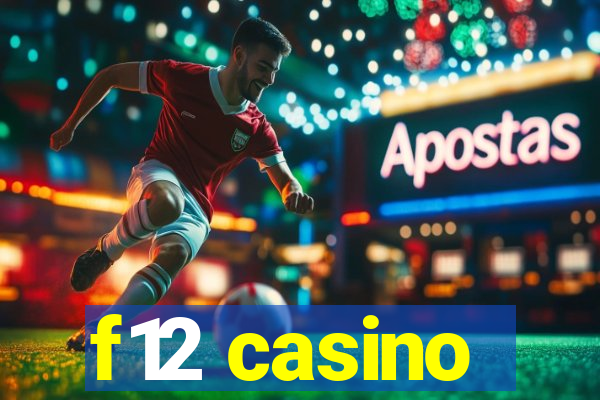 f12 casino