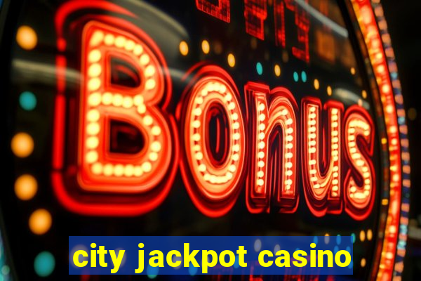 city jackpot casino