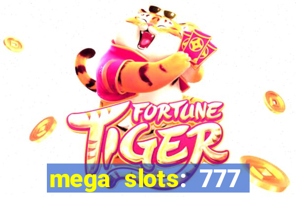 mega slots: 777 casino apk