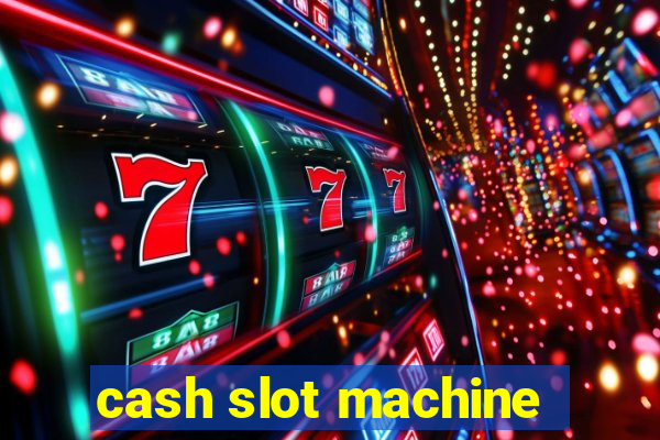 cash slot machine