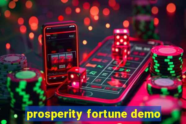 prosperity fortune demo