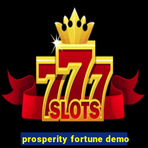 prosperity fortune demo