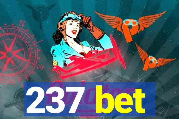 237 bet