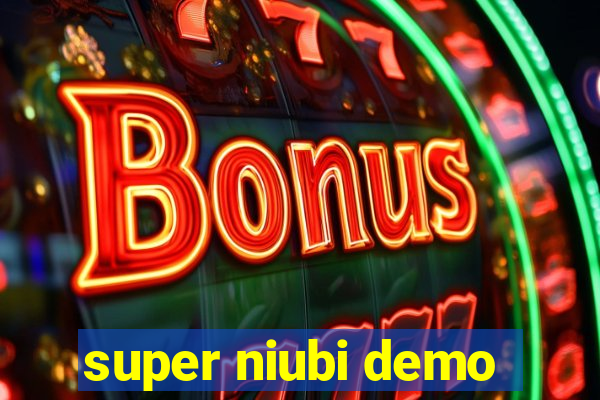 super niubi demo