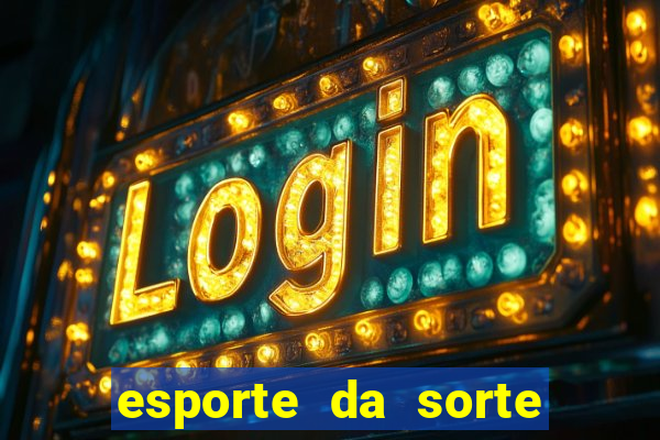 esporte da sorte jogos online