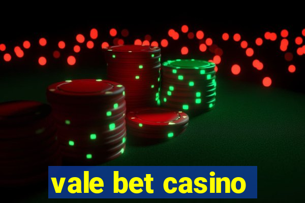 vale bet casino