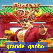 grande ganho fortune tiger