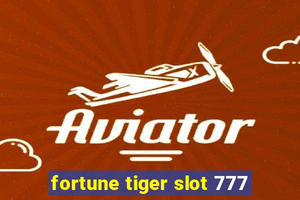 fortune tiger slot 777