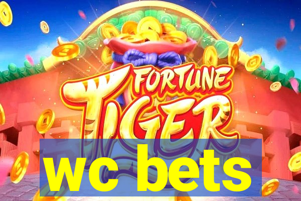 wc bets