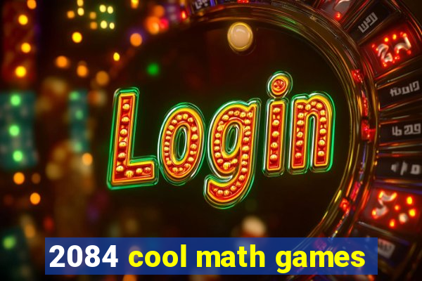 2084 cool math games