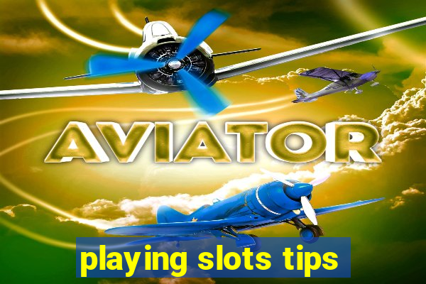 playing slots tips