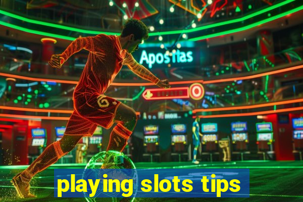 playing slots tips