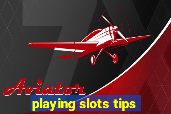 playing slots tips