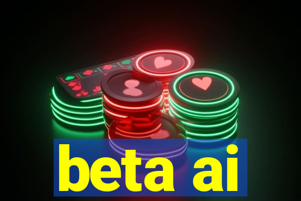 beta ai