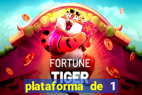 plataforma de 1 real jogo do tigre