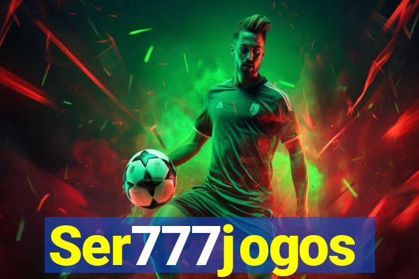 Ser777jogos