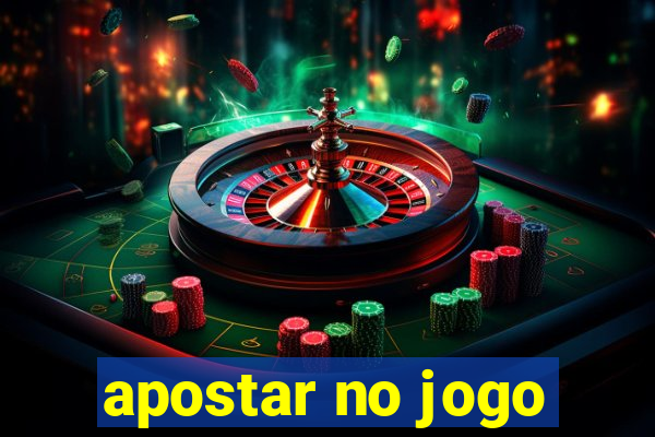 apostar no jogo