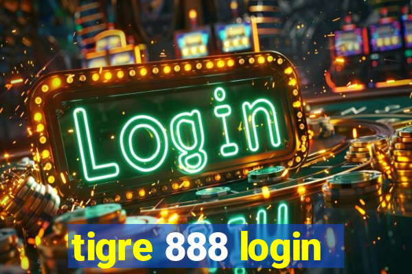 tigre 888 login