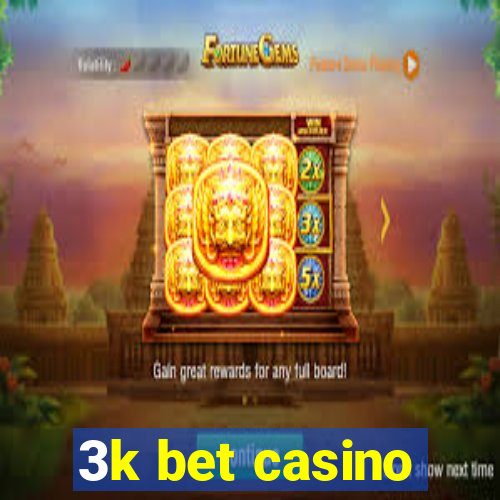 3k bet casino