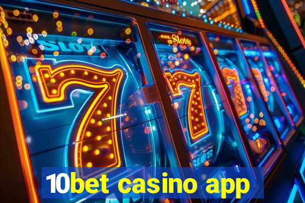 10bet casino app