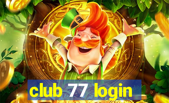 club 77 login