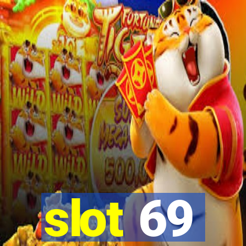 slot 69