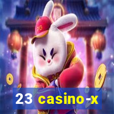 23 casino-x