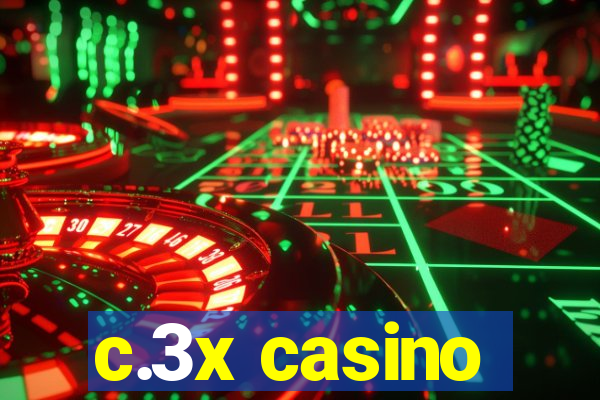 c.3x casino