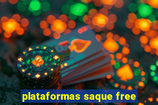 plataformas saque free