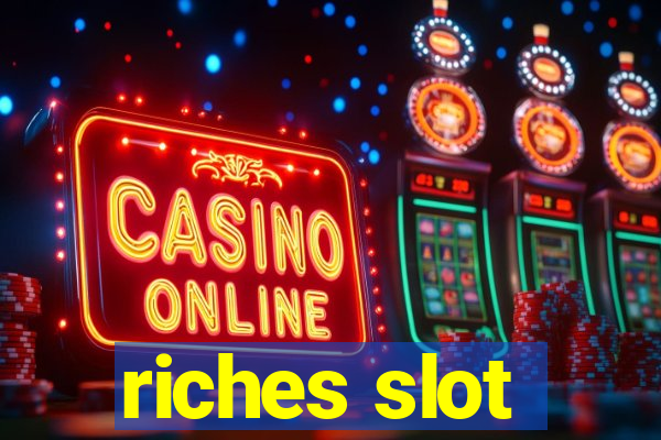 riches slot